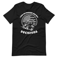 Forklift, I Run on Propane and Bad Decisions W, Industry Clothing, Unisex t-shirt