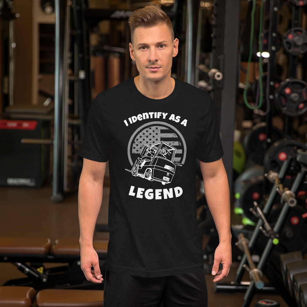 Forklift, I Identify as a Forking Legend W, Industry Clothing, Unisex t-shirt