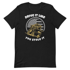 Forklift, Drive it like you Forking Stole it GW, Industry Clothing, Unisex t-shirt