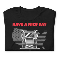 Trucker, Have a Nice Day Truck Someone WR, Industry Clothing, Unisex t-shirt