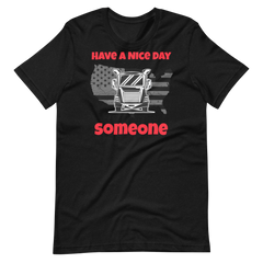 Trucker, Have a Nice Day Truck Someone WR, Industry Clothing, Unisex t-shirt