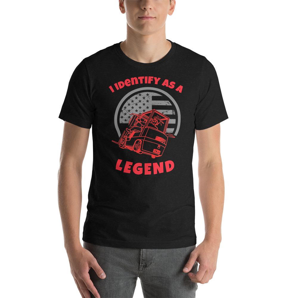 Forklift, I Identify as a Forking Legend R, Industry Clothing, Unisex t-shirt