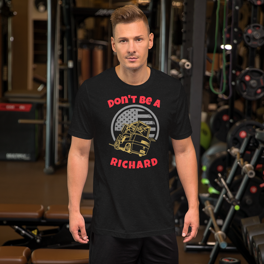 Forklift, Don't Be A Forking Richard GR, Industry Clothing, Unisex t-shirt