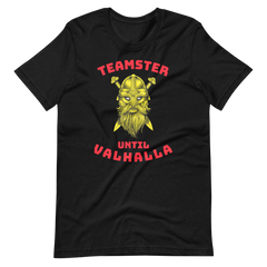 Viking Teamster Until Valhalla GR, Industry Clothing, Unisex t-shirt