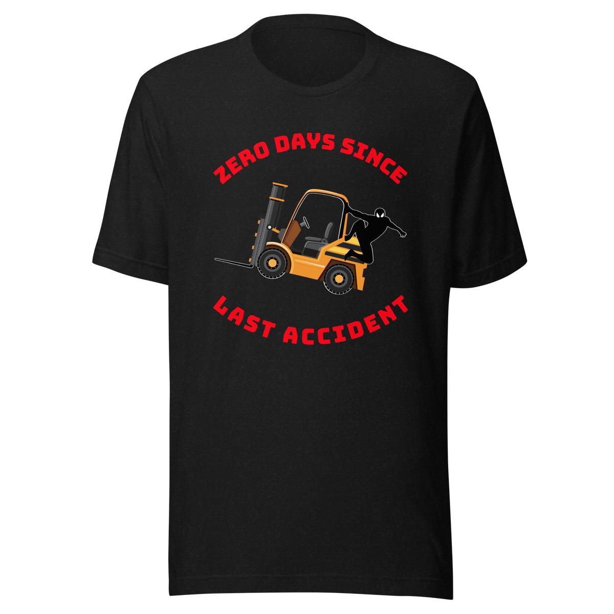 Forklift Ninja Zero Days Since Last Accident GR Unisex t-shirt