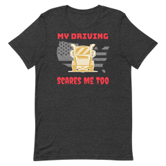 Trucker, My Driving Scares Me Too GR, Industry Clothing, Unisex t-shirt