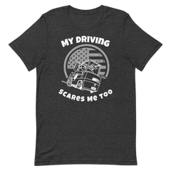 Forklift, My Driving Scares Me Too W, Industry Clothing, Unisex t-shirt