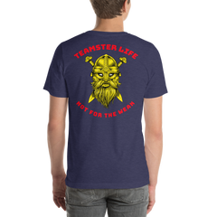 Viking Teamster Life Not for the Weak GR Unisex t-shirt