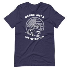 Forklift, No PHD, Just a Forklift Certification W, Industry Clothing, Unisex t-shirt