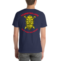 Viking Teamster Life Not for the Weak GR Unisex t-shirt