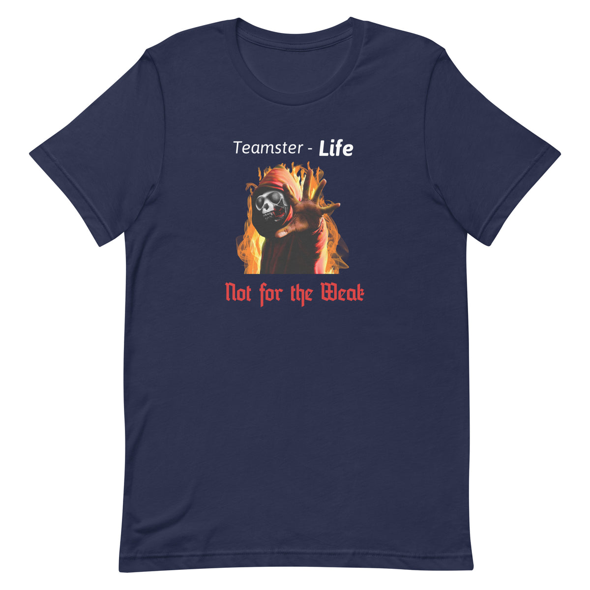 Teamster - Life / Not for the Weak