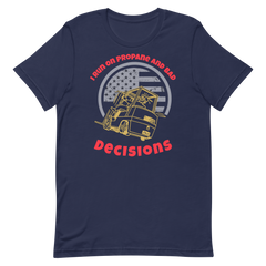 Forklift, I run on Propane and Bad Decisions GR, Industry Clothing, Unisex t-shirt