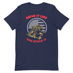 Forklift, Drive It Like You Stole It GR, Industry Clothing, Unisex t-shirt