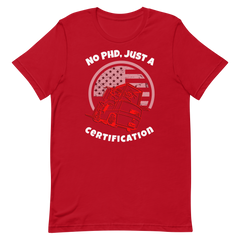 Forklift, No PHD, Just a Forklift Certification RW, Industry Clothing, Unisex t-shirt