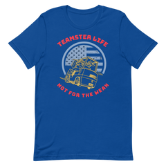 Forklift, Teamster Life Not For The Weak GR, Industry Clothing, Unisex t-shirt