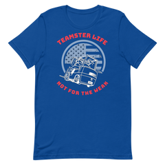 Forklift, Teamster Life Not For The Weak WR, Industry Clothing, Unisex t-shirt