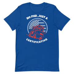 Forklift, No PHD, Just a Forking Certification RW, Industry Clothing, Unisex t-shirt