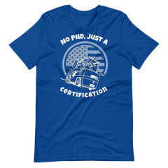 Forklift, No PHD, Just a Forklift Certification W, Industry Clothing, Unisex t-shirt